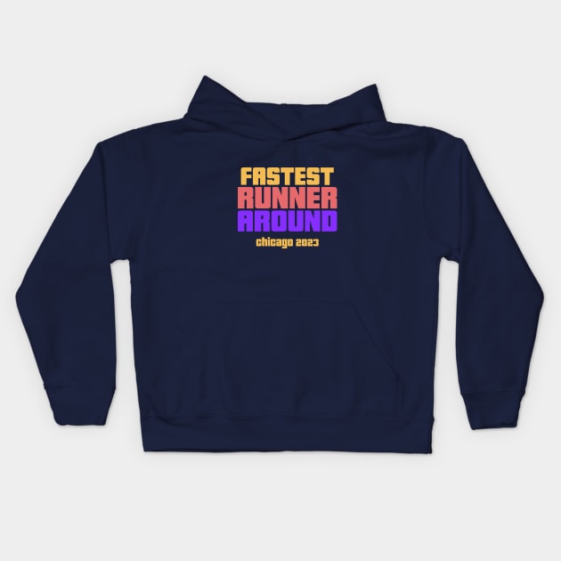 Fastest Runner Around - Chicago Marathon 2023 Kids Hoodie by ThreadsVerse